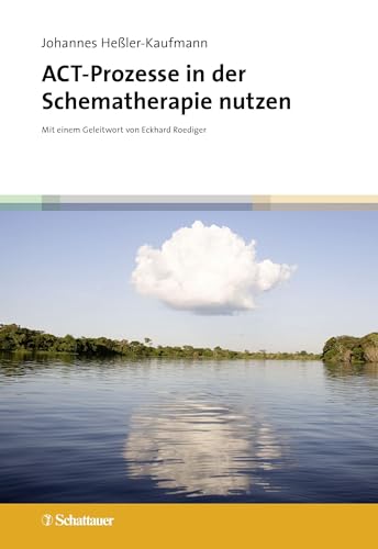 ACT-Prozesse in der Schematherapie nutzen