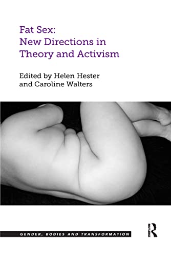 Fat Sex: New Directions in Theory and Activism (Gender, Bodies and Transformation) von Routledge