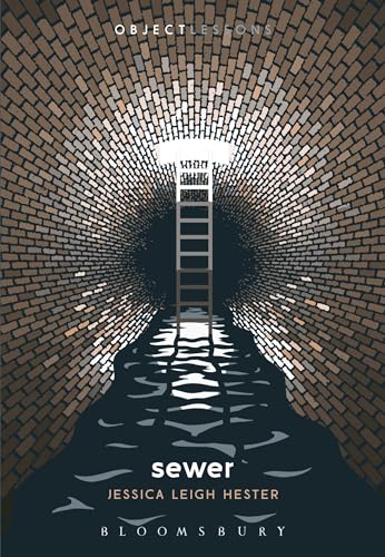 Sewer (Object Lessons) von Bloomsbury Academic