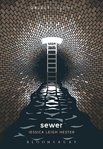 Sewer (Object Lessons) von Bloomsbury Academic