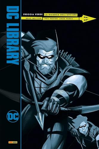 La ricerca dell'arciere. Freccia Verde (DC library) von Panini Comics