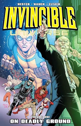 Invincible Universe Volume 1: On Deadly Ground (INVINCIBLE UNIVERSE TP)