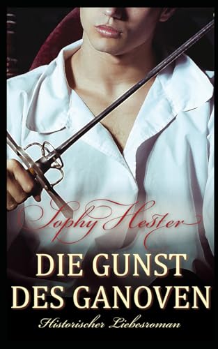 Die Gunst des Ganoven: Historischer Liebesroman (Wenton Park, Band 2)