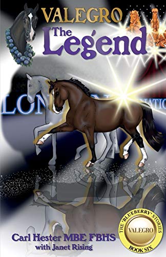 Valegro - The Legend: The Blueberry Stories - Book Six von Troubador Publishing