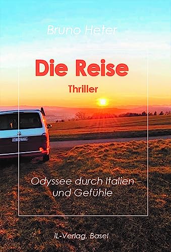 Die Reise: Odyssee durch Italien und Gefühle, Thriller (Pignatelli-Reihe: Marias Buch)
