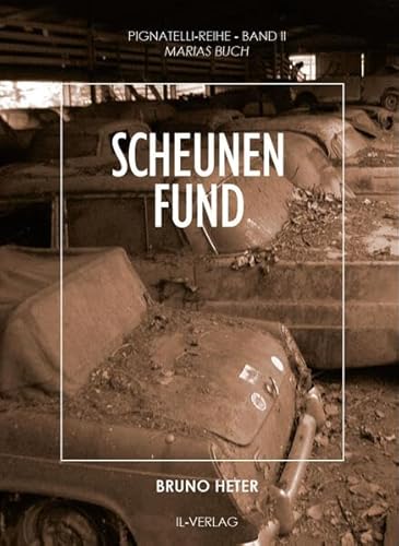 Scheunenfund: Marias Buch: Marias Buch - Thriller (Pignatelli-Reihe: Marias Buch)