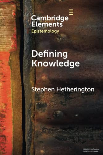 Defining Knowledge: Method and Metaphysics (Cambridge Elements in Epistemology)