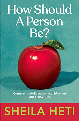 How Should a Person Be?: Nominated for the Women's Prize for Fiction 2013 and the Encore Award 2014 von Vintage