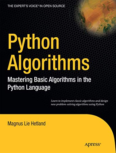 Python Algorithms: Mastering Basic Algorithms in the Python Language (Expert's Voice in Open Source) von Apress