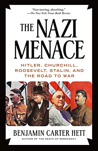 Nazi Menace: Hitler, Churchill, Roosevelt, Stalin, and the Road to War