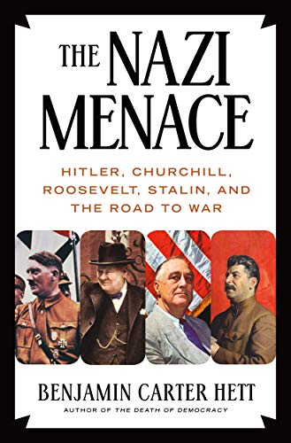 The Nazi Menace: Hitler, Churchill, Roosevelt, Stalin, and the Road to War von Henry Holt
