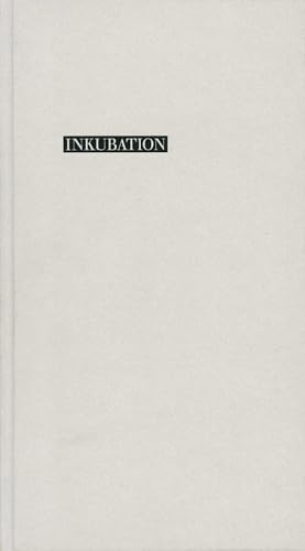 Inkubation: (Einmalige numerierte und signierte Ausgabe von 1000 Ex.)