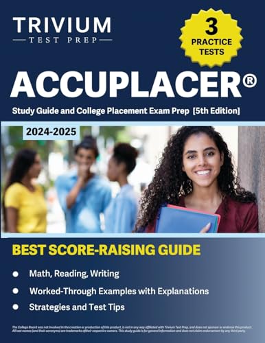 ACCUPLACER Study Guide 2024-2025: 3 Practice Tests and College Placement Exam Prep (Math, Reading, Writing): [5th Edition] von Trivium Test Prep