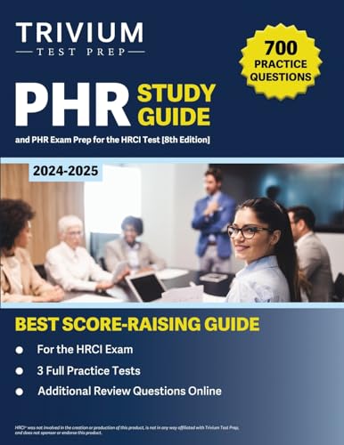 PHR Study Guide 2024-2025: 700 Practice Questions and PHR Exam Prep for the HRCI Test [8th Edition] von Trivium Test Prep