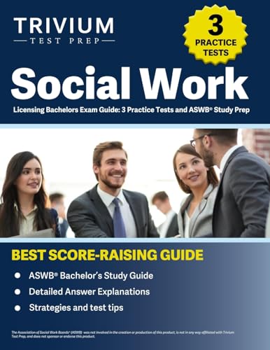 Social Work Licensing Bachelors Exam Guide: 3 Practice Tests and ASWB Study Prep von Trivium Test Prep