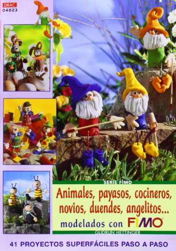 Serie Fimo nº 23. ANIMALES, PAYASOS, COCINEROS, NOVIOS, DUENDES, ANGELITOS von Editorial El Drac, S.L.