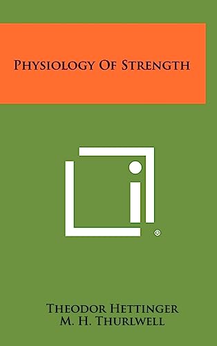 Physiology of Strength von Literary Licensing, LLC