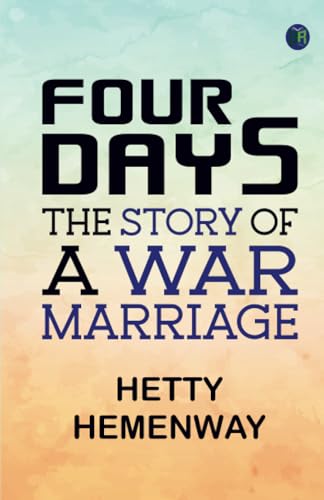 Four Days: The Story of a War Marriage von Zinc Read