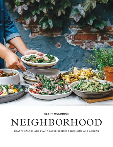 Neighborhood: Hearty Salads and Plant-Based Recipes from Home and Abroad von Roost Books
