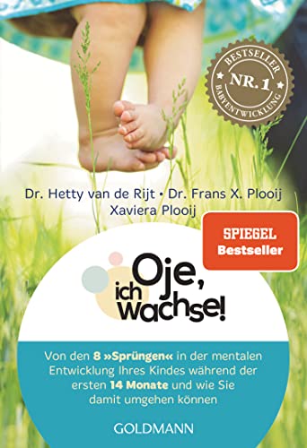 Oje, ich wachse: Von den acht "Sprüngen" in der mentalen Entwicklung Ihres Kindes während der ersten 14 Monate und wie Sie damit umgehen können- Jetzt mit großem Kapitel zum Ein- und Durchschlafen von Goldmann TB