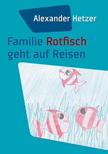 Familie Rotfisch geht auf Reisen von TWENTYSIX
