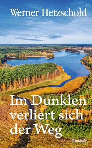 Im Dunklen verliert sich der Weg Im Dunklen verliert sich der Weg von Engelsdorfer Verlag