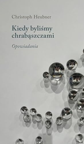 Kiedy byliśmy chrabąszczami. Opowiadania Kiedy byliśmy chrabąszczami. Opowiadania von Austeria
