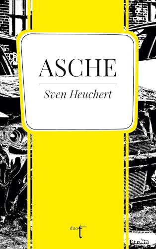 Asche (Kurzstrecke: Kurze Prosa der Gegenwart - Stories)