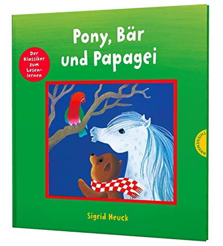 Pony, Bär und Papagei: Mit Bildern lesen lernen von Thienemann