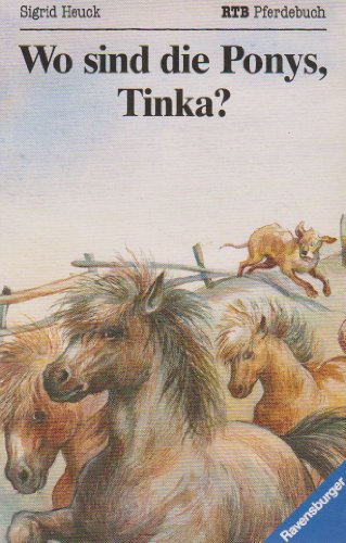 Wo sind die Ponys, Tinka? (Ravensburger Taschenbücher)
