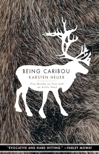 Being Caribou: Five Months on Foot with an Arctic Herd (The World As Home) von Milkweed Editions