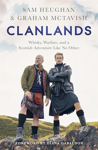 Clanlands: Whisky, Warfare, and a Scottish Adventure Like No Other von Hodder & Stoughton