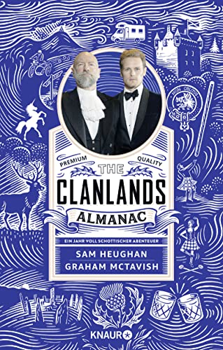 The Clanlands Almanac: Ein Jahr voll schottischer Abenteuer | Das perfekte Geschenk für alle Schottland- und „Outlander“-Fans! The Clanlands Almanac: Ein Jahr voll schottischer Abenteuer | Das perfekte Geschenk für alle Schottland- und „Outlander“-Fans!