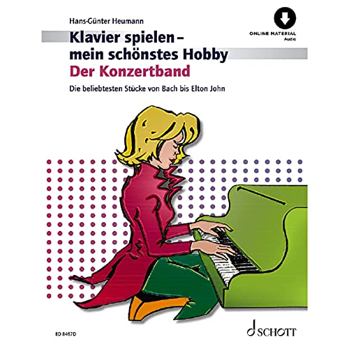 Der Konzertband: Die beliebtesten Stücke von Bach bis Elton John. Klavier. (Klavier spielen - mein schönstes Hobby) von Schott Music