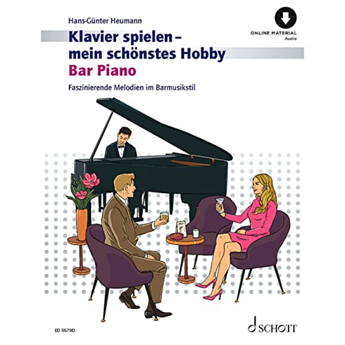Bar Piano: Faszinierende Melodien im Barmusikstil. Klavier. (Klavier spielen - mein schönstes Hobby) von Schott Music