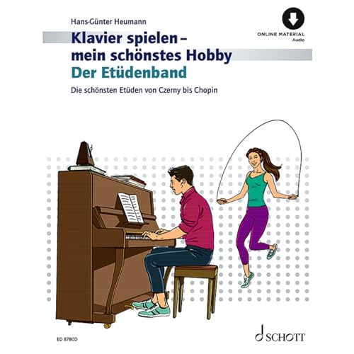 Der Etüdenband: Die schönsten Etüden von Czerny bis Chopin. Klavier. (Klavier spielen - mein schönstes Hobby) von Schott Music