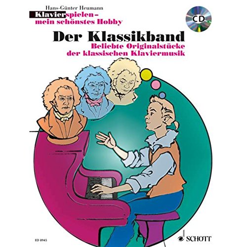 Der Klassikband: Beliebte Originalstücke der klassischen Klaviermusik. Klavier. Ausgabe mit CD. (Klavier spielen - mein schönstes Hobby)