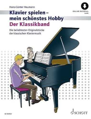 Der Klassikband: Beliebte Originalstücke der klassischen Klaviermusik. Klavier. (Klavier spielen - mein schönstes Hobby) von Schott Music
