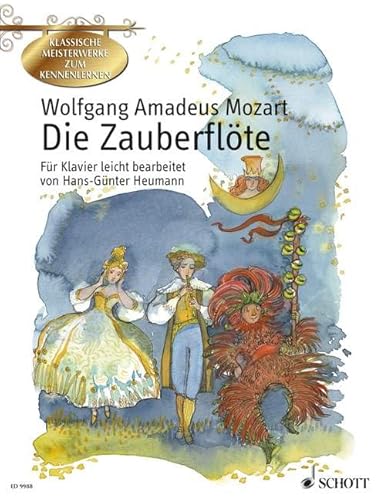 Die Zauberflöte: Ein deutsches Singspiel in zwei Akten. KV 620. Klavier. (Klassische Meisterwerke zum Kennenlernen)