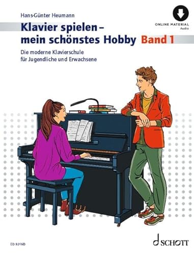 Klavierspielen - mein schönstes Hobby: Die moderne Klavierschule für Jugendliche und Erwachsene. Band 1. Klavier. (Klavier spielen - mein schönstes Hobby, Band 1) von Schott Music, Mainz