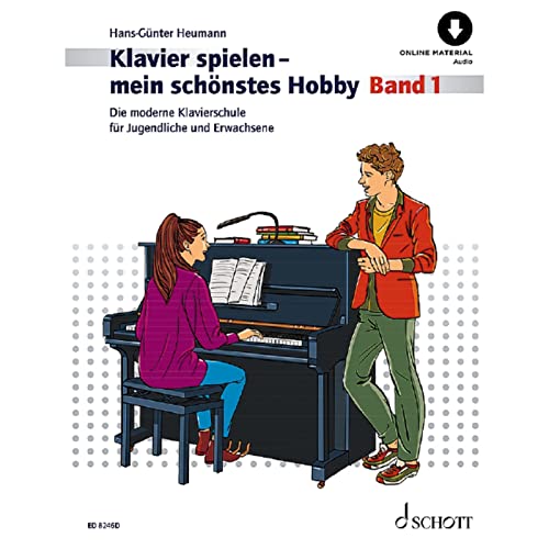 Klavierspielen - mein schönstes Hobby: Die moderne Klavierschule für Jugendliche und Erwachsene. Band 1. Klavier. (Klavier spielen - mein schönstes Hobby, Band 1) von Schott Music, Mainz