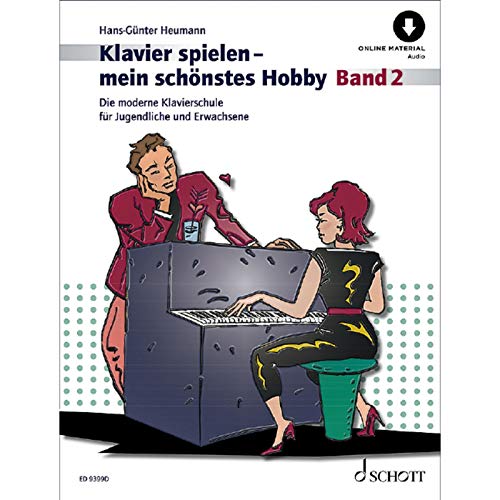 Klavierspielen - mein schönstes Hobby: Die moderne Klavierschule für Jugendliche und Erwachsene. Band 2. Klavier. (Klavier spielen - mein schönstes Hobby, Band 2)