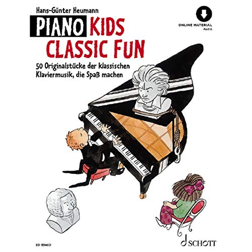 Piano Kids Classic Fun: 50 Klassische Originalstücke, die Spaß machen. Klavier. Piano Kids Classic Fun: 50 Klassische Originalstücke, die Spaß machen. Klavier.