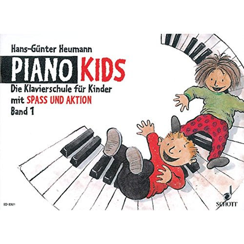 Piano Kids: Die Klavierschule für Kinder mit Spaß und Aktion. Band 1. Klavier. (Piano Kids, Band 1)