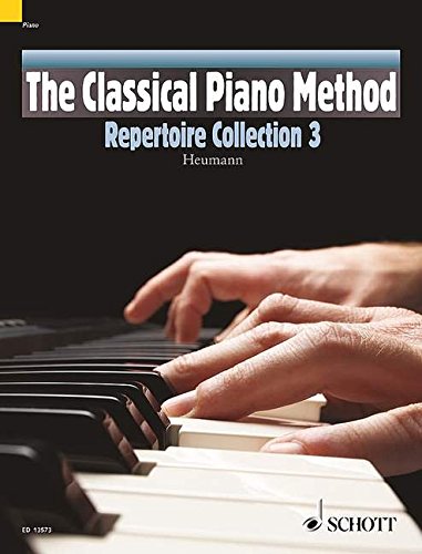 The Classical Piano Method: Repertoire Collection 3. Klavier. von Schott Music Distribution