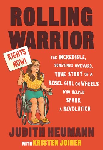 Rolling Warrior: The Incredible, Sometimes Awkward, True Story of a Rebel Girl on Wheels Who Helped Spark a Revolution von Beacon Press