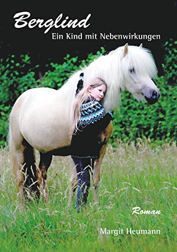Berglind: Ein Kind mit Nebenwirkungen
