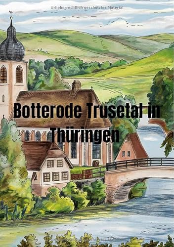 Botterode Trusetal in Thüringen Botterode Trusetal in Thüringen von epubli