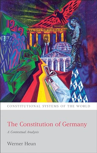 The Constitution of Germany: A Contextual Analysis (Constitutional Systems of the World) von Hart Publishing