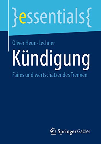 Kündigung: Faires und wertschätzendes Trennen (essentials)